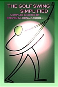 The Golf Swing Simplified (Paperback)