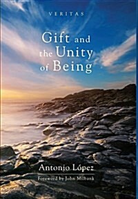 Gift and the Unity of Being (Hardcover)