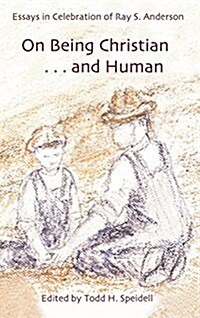 On Being Christian and Human (Hardcover)