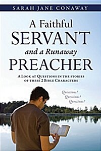 A Faithful Servant and a Runaway Preacher (Paperback)
