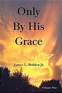 Only by His Grace (Paperback)