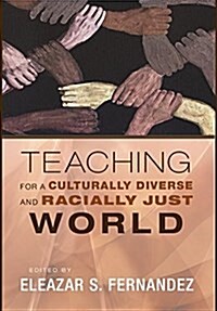 Teaching for a Culturally Diverse and Racially Just World (Hardcover)