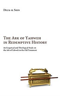 The Ark of Yahweh in Redemptive History (Hardcover)