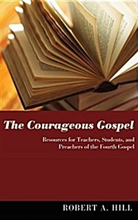 The Courageous Gospel (Hardcover)