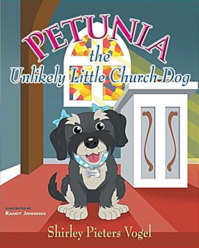 Petunia the Unlikely Little Church Dog (Paperback)