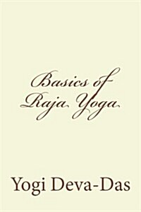 Basics of Raja Yoga (Paperback)