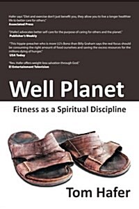 Well Planet: Fitness as a Spiritual Discipline (Paperback)