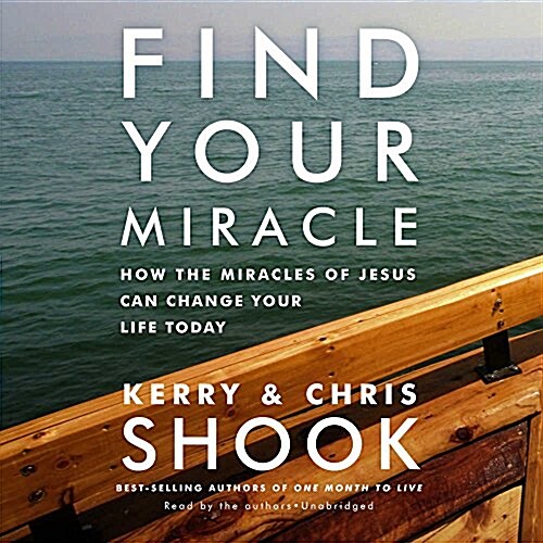 Find Your Miracle: How the Miracles of Jesus Can Change Your Life Today (MP3 CD)