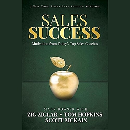 Sales Success: Motivation from Todays Top Sales Coaches (MP3 CD)