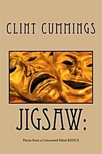 Jigsaw: Pieces from a Concussed Mind Redux: Jigsaw: Pieces from a Concussed Mind Redux (Paperback)