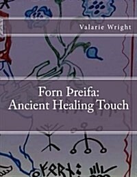 Forn Threifa: Ancient Healing Touch (Paperback)