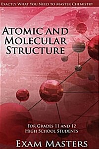 High School Chemistry: Atomic and Molecular Structure (Paperback)