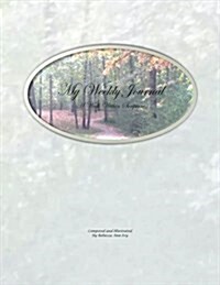 My Weekly Journal - A Walk Within Scripture: The House of Ivy (Paperback)