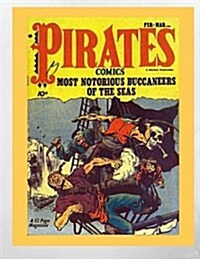 Pirates Comics Most Notorious Buccaneers of the Seas (Paperback)