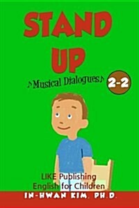 Stand Up Musical Dialogues: English for Children Picture Book 2-2 (Paperback)