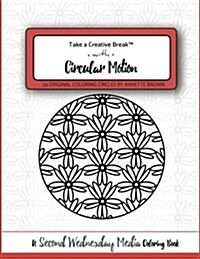 Circular Motion Coloring Book: Take a Creative Break (Paperback)