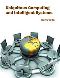 Ubiquitous Computing and Intelligent Systems (Hardcover)