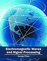 Electromagnetic Waves and Signal Processing (Hardcover)