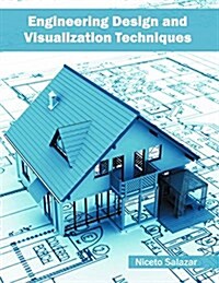 Engineering Design and Visualization Techniques (Hardcover)