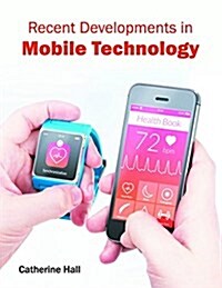 Recent Developments in Mobile Technology (Hardcover)