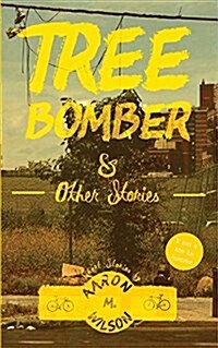 Tree Bomber & Other Stories (Paperback)