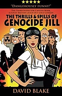 The Thrills & Spills of Genocide Jill: The 3rd Case for Inspector Capstan (Paperback)