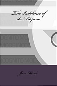 The Indolence of the Filipino (Paperback)