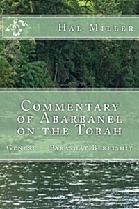 Commentary of Abarbanel on the Torah: Genesis - Parashat Bereishit (Paperback)