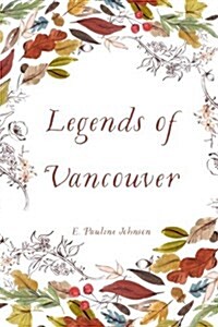 Legends of Vancouver (Paperback)