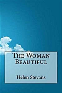 The Woman Beautiful (Paperback)