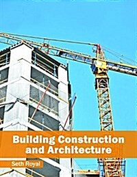 Building Construction and Architecture (Hardcover)
