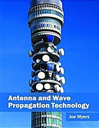 Antenna and Wave Propagation Technology (Hardcover)