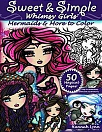 Sweet & Simple Whimsy Girls: Mermaids and More to Color (Paperback)