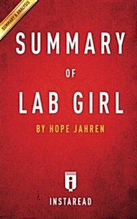 Summary of Lab Girl: By Hope Jahren Includes Analysis (Paperback)