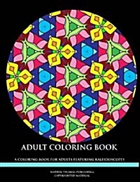Adult Coloring Book: A Coloring Book for Adults Featuring Mandalas (Paperback)