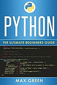 Python: The Ultimate Beginners Guide (Paperback)