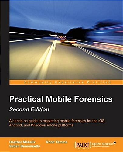 Practical Mobile Forensics - (Paperback, 2 Revised edition)