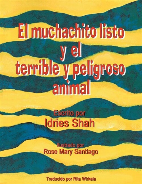 El Muchachito Listo y El Terrible y Peligroso Animal (Paperback)