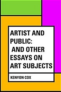 Artist and Public: And Other Essays on Art Subjects (Paperback)