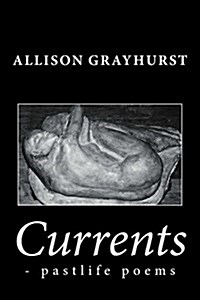 Currents - Pastlife Poems (Paperback)