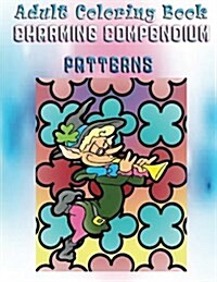 Adult Coloring Book Charming Compendium Patterns: Mandala Coloring Book (Paperback)