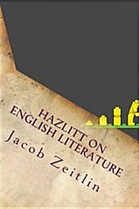 Hazlitt on English Literature (Paperback)