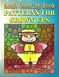 Adult Coloring Book Patterns for Grown Ups: Mandala Coloring Book (Paperback)