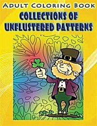 Adult Coloring Book Collections of Unflustered Patterns: Mandala Coloring Book (Paperback)