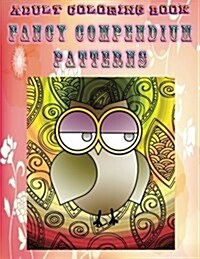Adult Coloring Book Fancy Compendium Patterns: Mandala Coloring Book (Paperback)