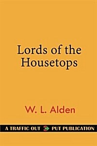 Lords of the Housetops (Paperback)