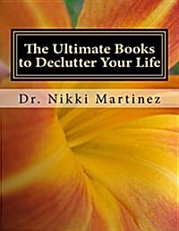 The Ultimate Books to Declutter Your Life: Family, Moving and Selling, Safety, and Funeral Planning (Paperback)