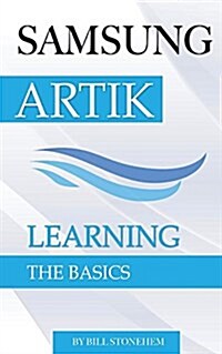 Samsung Artik: Learning the Basics (Paperback)