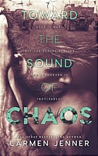 Toward the Sound of Chaos (Paperback)