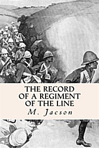 The Record of a Regiment of the Line (Paperback)